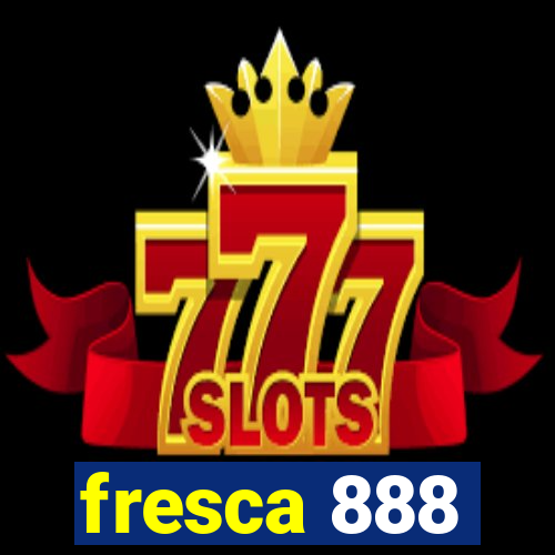 fresca 888